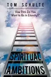 Spiritual Ambitions - Tom Schulte