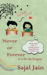 Never or Forever - Jain Sajal