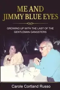 Me And Jimmy Blue Eyes - Carole Russo Cortland