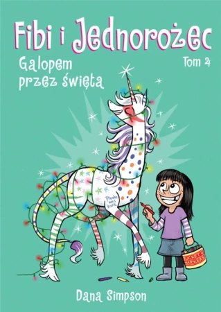 Fibi i jednorożec T.4 Galopem przez święta - Dana Simpson, Dana Simpson