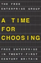 A Time for Choosing - The Free Enterprise Group
