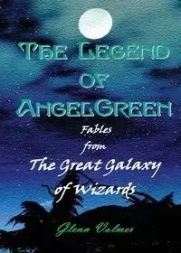 The Legend of AngelGreen - Glenn Volmer