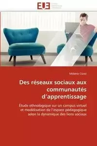 Des réseaux sociaux aux communautés d''apprentissage - CIUSSI-M