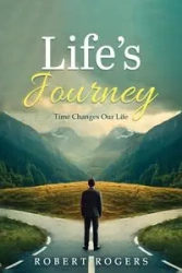 Life's Journey - Robert Rogers