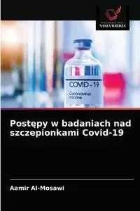 Postępy w badaniach nad szczepionkami Covid-19 - Al-Mosawi Aamir