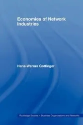 Economies of Network Industries - Hans Werner Gottinger