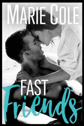 Fast Friends - Cole Marie