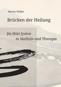 Brücken der Heilung - Martin Müller