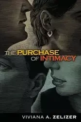 The Purchase of Intimacy - Viviana A. Zelizer