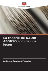 La théorie de NADIR AFONSO comme une leçon - António Quadros Ferreira