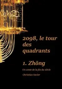 2098, le tour des quadrants - Xavier Christian