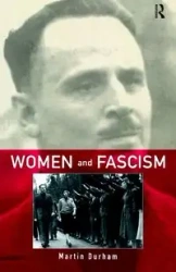 Women and Fascism - Martin Durham