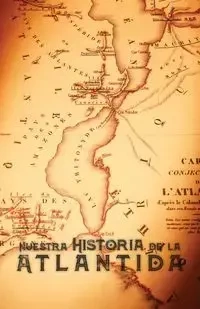 Nuestra Historia de la Atlántida - William Phelon Pike