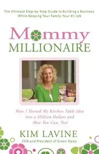Mommy Millionaire - Kim Lavine