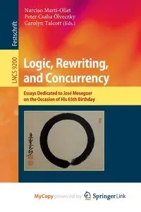 Logic, Rewriting, and Concurrency - Martí-Oliet Narciso