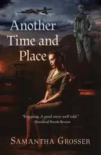 Another Time and Place - Samantha Grosser
