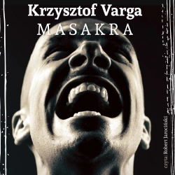 audiobook Masakra - Krzysztof Varga