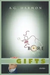 Some Bore Gifts - Harmon A.G.