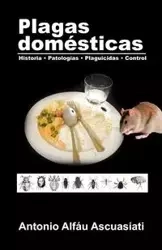 Plagas domésticas - Antonio Ascuasiati Alfáu