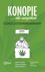 Konopie dla wszystkich. Lecznicze zast. marihuany - Fabio Firenzuoli, Francesco Epifani, Idalba Loiac