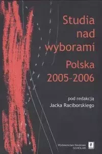 Studia nad wyborami Polska 2005 - 2006 - Raciborski Jacek