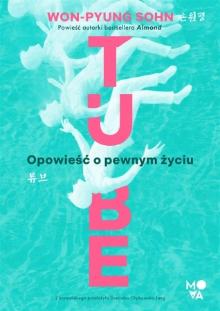 Tube. Opowieść o pewnym życiu - Sohn Won-pyung