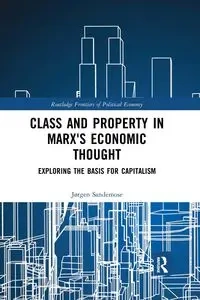 Class and Property in Marx's Economic Thought - Sandemose Jørgen