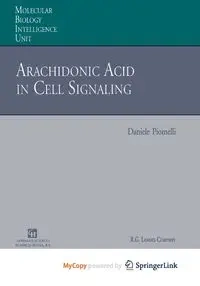 Arachidonic Acid in Cell Signaling - Daniele Piomelli