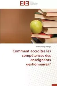 Comment accroitre les compétences des enseignants gestionnaires? - ANGO-V