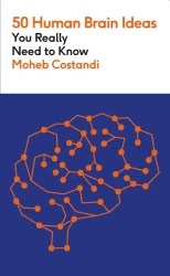 50 Human Brain Ideas You Really Need to Know wer. angielska - Moheb Costandi