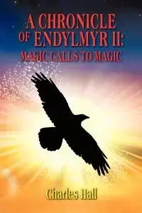 A Chronicle of Endylmyr II - Charles Hall