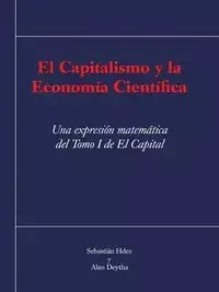 El Capitalismo y La Economia Cientifica - Sebastian Alan Hdez y. Deytha