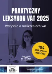 Praktyczny Leksykon VAT 2025 - praca zbiorowa