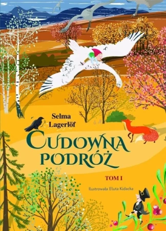 Cudowna podróż T.1 - Selma Lagerlof