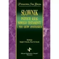 Słownik późnych ksiąg NT i pism apostolskich - Ralph Martin P., Peter H. Davids