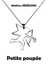 Petite poupée - Senegond Mathieu