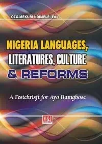Nigerian Languages, Literatures, Culture and Reforms - Ndimele Ozo-mekuri