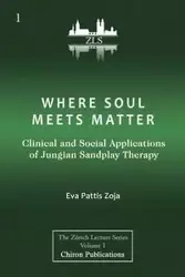 Where Soul Meets Matter - Eva Zoja  Pattis