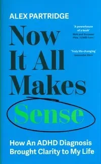 Now It All Makes Sense - Alex Partridge