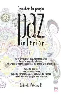 Descubre tu propia paz interior - Gabriela Peirano P.