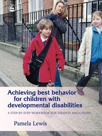 Achieving Best Behavior for Children with Developmental Disabilities - Lewis Pamela