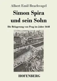 Simon Spira und sein Sohn - Albert Emil Brachvogel