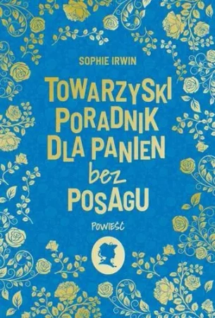 Towarzyski poradnik dla panien bez posagu - Irwin Sophie