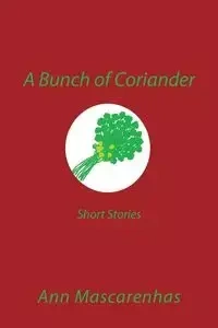 A Bunch of Coriander - Ann Mascarenhas