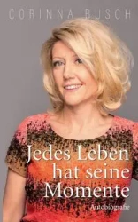 Jedes Leben hat seine Momente - Corinna Busch