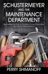 Schustermeyer and the Maintenance Department - Perry Shimanoff