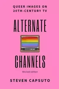 Alternate Channels - Steven Capsuto