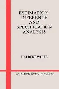 Estimation, Inference and Specification Analysis - White Halbert