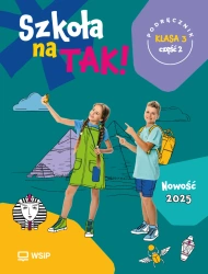 Szkoła na tak SP 3 podr cz.2 - praca zbiorowa