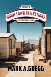 The Odyssey Begins (Boom Town Reflections Volume 2)) - Gregg Mark A.